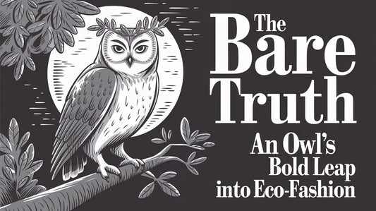 The Bare Truth: An Owl’s Bold Leap into Eco-Fashion - Dudeily