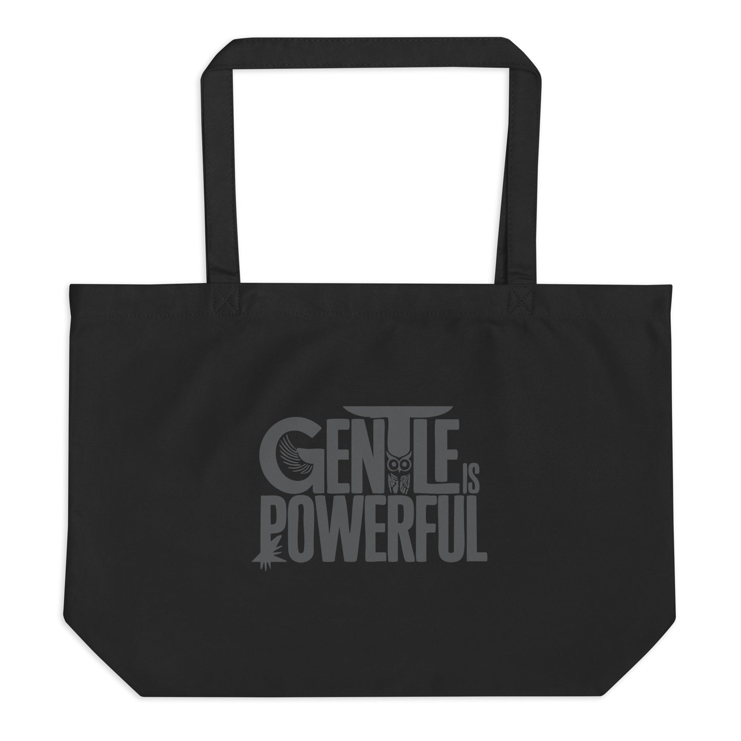 Large Organic Tote Bag "Gentle is Powerful" – Owl Print Sustainable Eco Accessories Black Dudeily