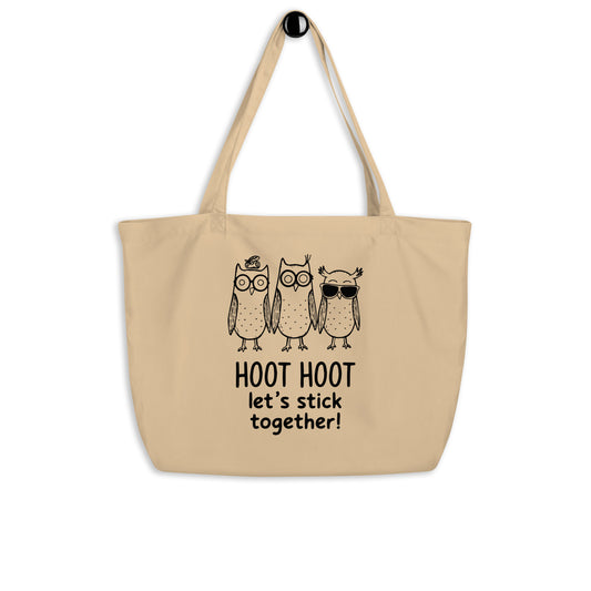 Large Organic Tote Bag: Hoot Hoot Let’s Stick Together! | Owl-Themed Sustainable Fashion USA by Dudeily Default Title Dudeily