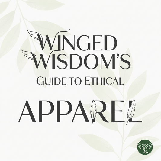 Winged Wisdom’s Guide to Ethical Apparel