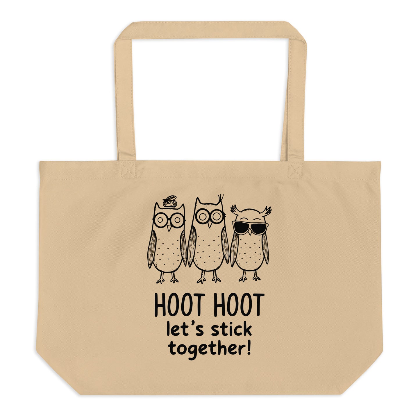 Large Organic Tote Bag: Hoot Hoot Let’s Stick Together! | Owl-Themed Sustainable Fashion USA by Dudeily Dudeily