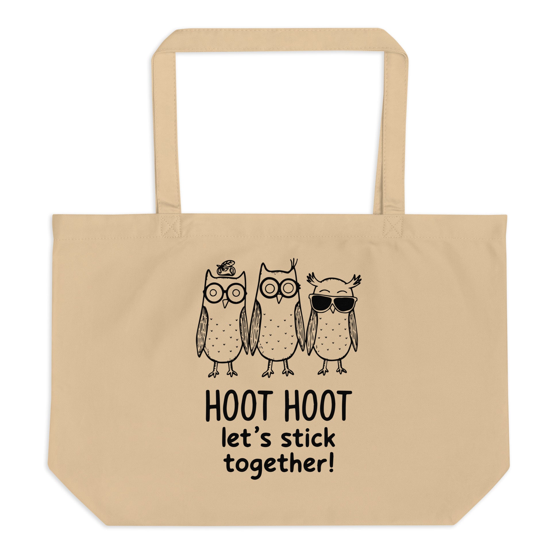 Large Organic Tote Bag: Hoot Hoot Let’s Stick Together! | Owl-Themed Sustainable Fashion USA by Dudeily Dudeily