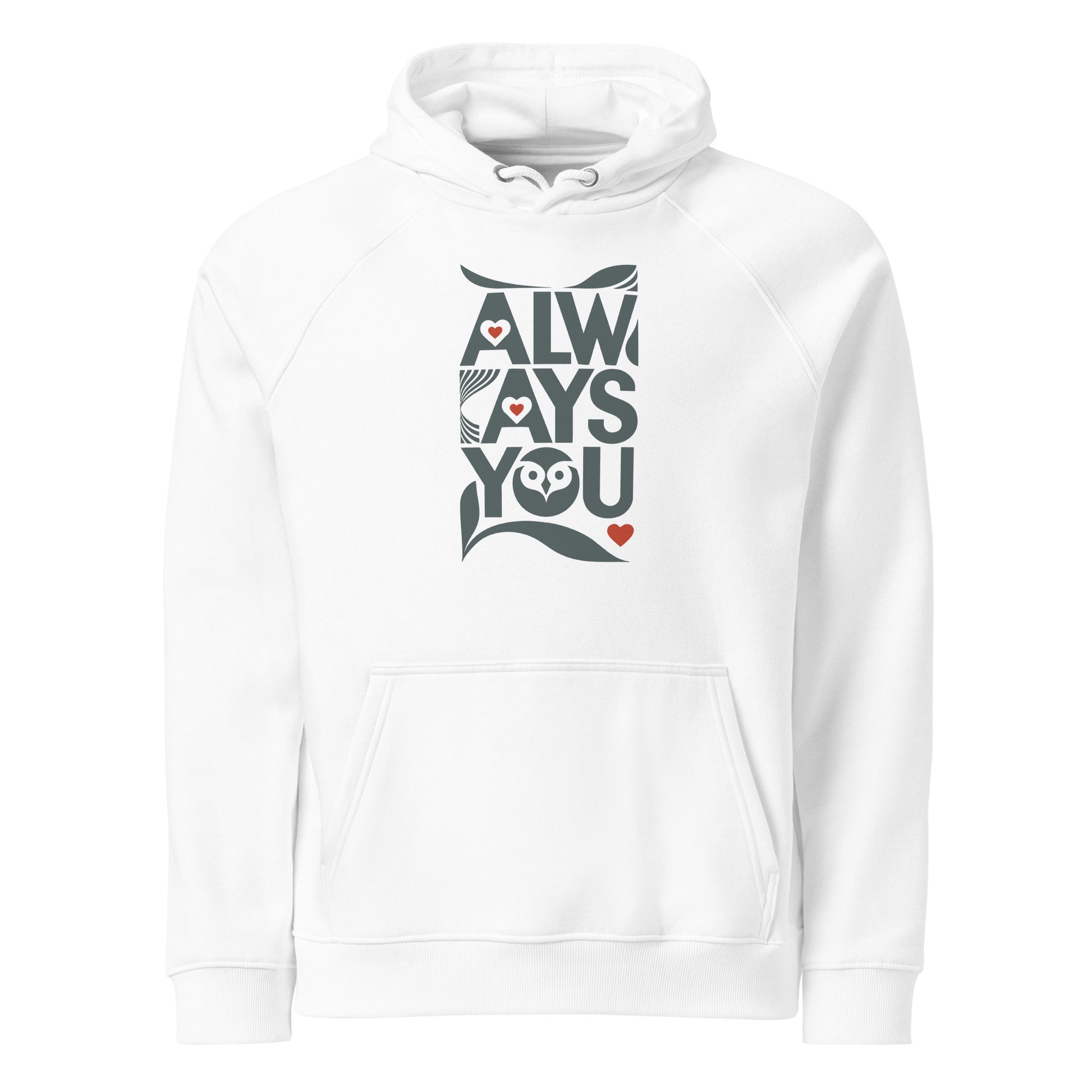 Unisex Eco Raglan Hoodie – Eco-Friendly Owl Clothing “Always You” Printed Eco Wear White Dudeily