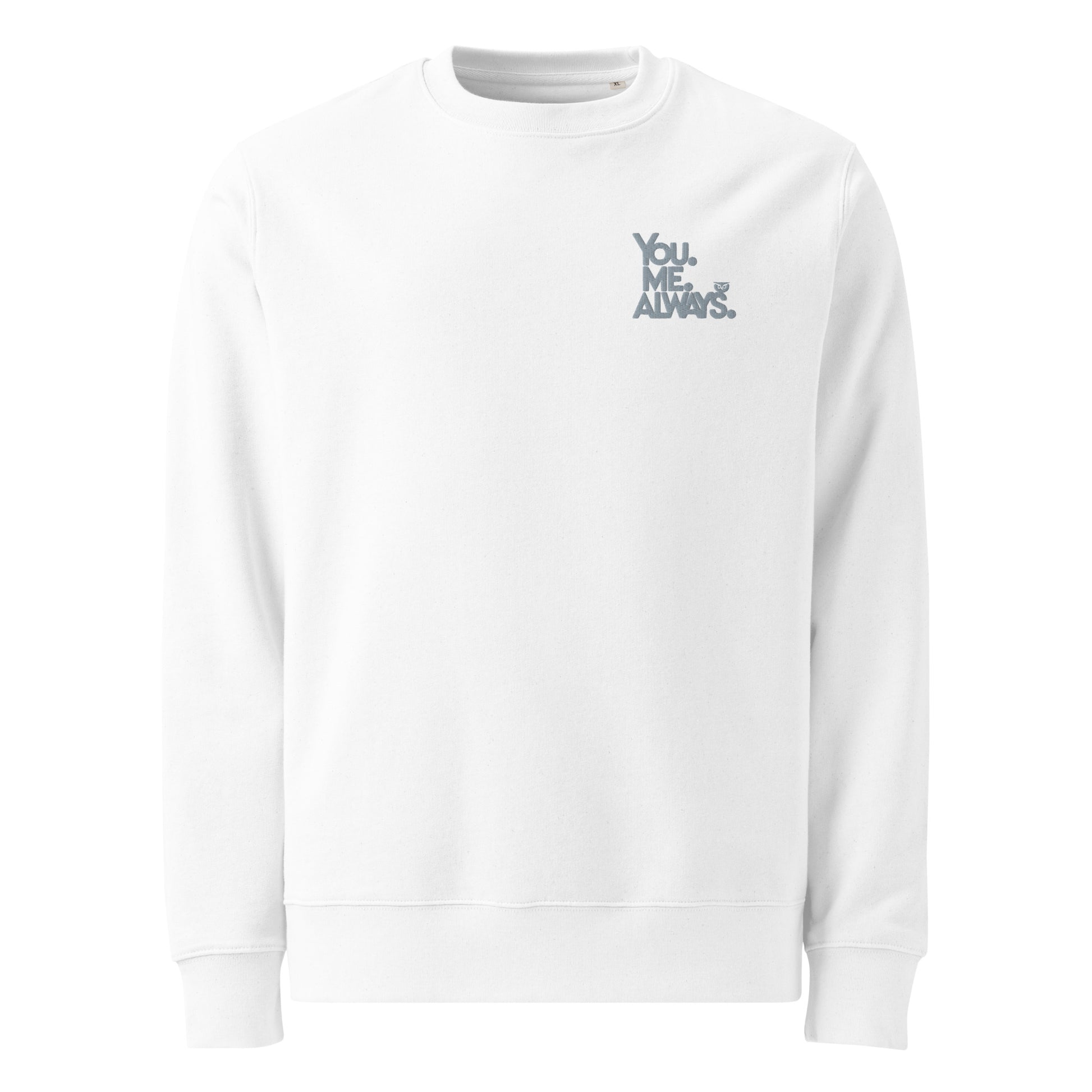 Unisex Eco Sweatshirt – Eco-Friendly Owl Clothing “You.Me.Always” Embroidered Ethical Apparel White Dudeily