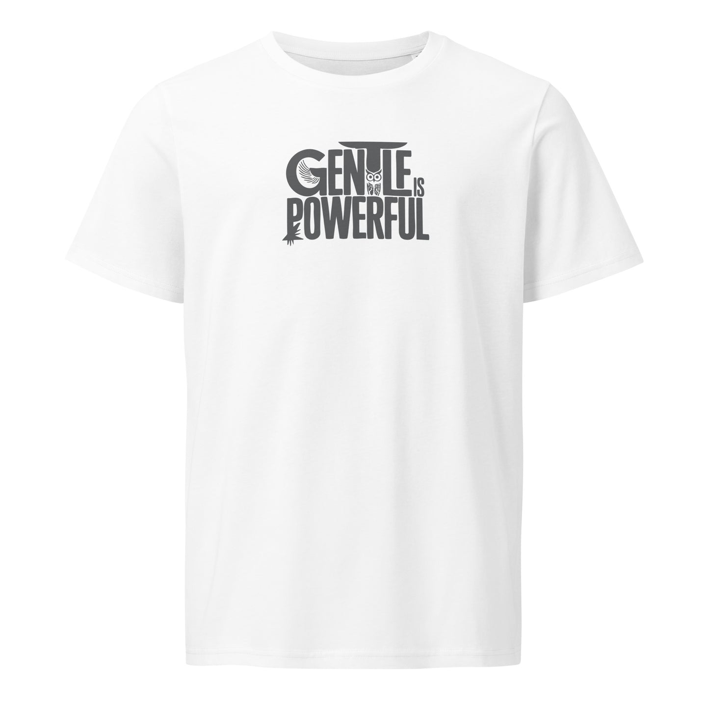 Unisex Organic Mid-Light T-Shirt "Gentle is Powerful" – Owl Print Sustainable Fashion White Dudeily