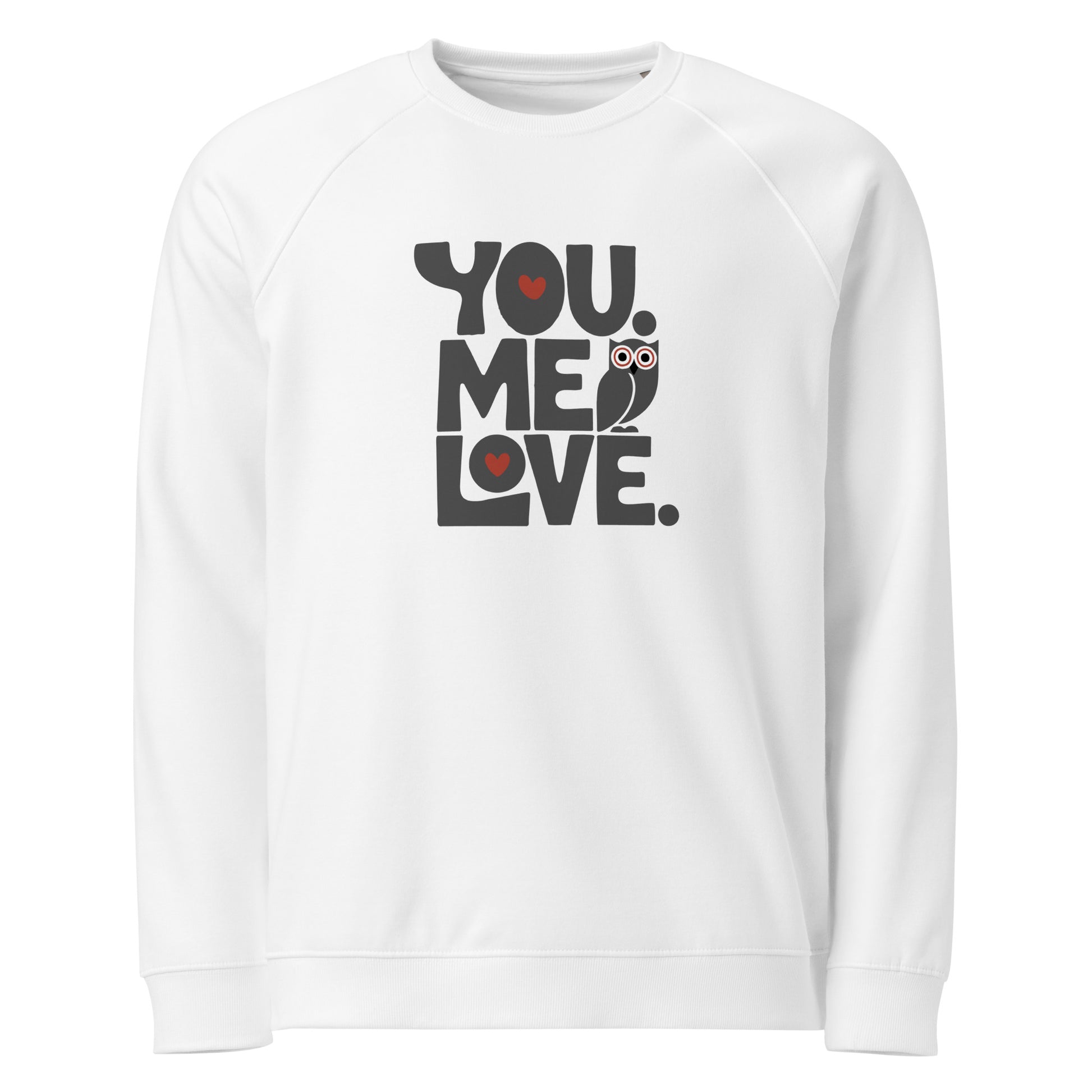 Unisex Organic Raglan Sweatshirt – Eco-Friendly Owl Clothing “You.Me.Love.” Printed Eco Wear White Dudeily
