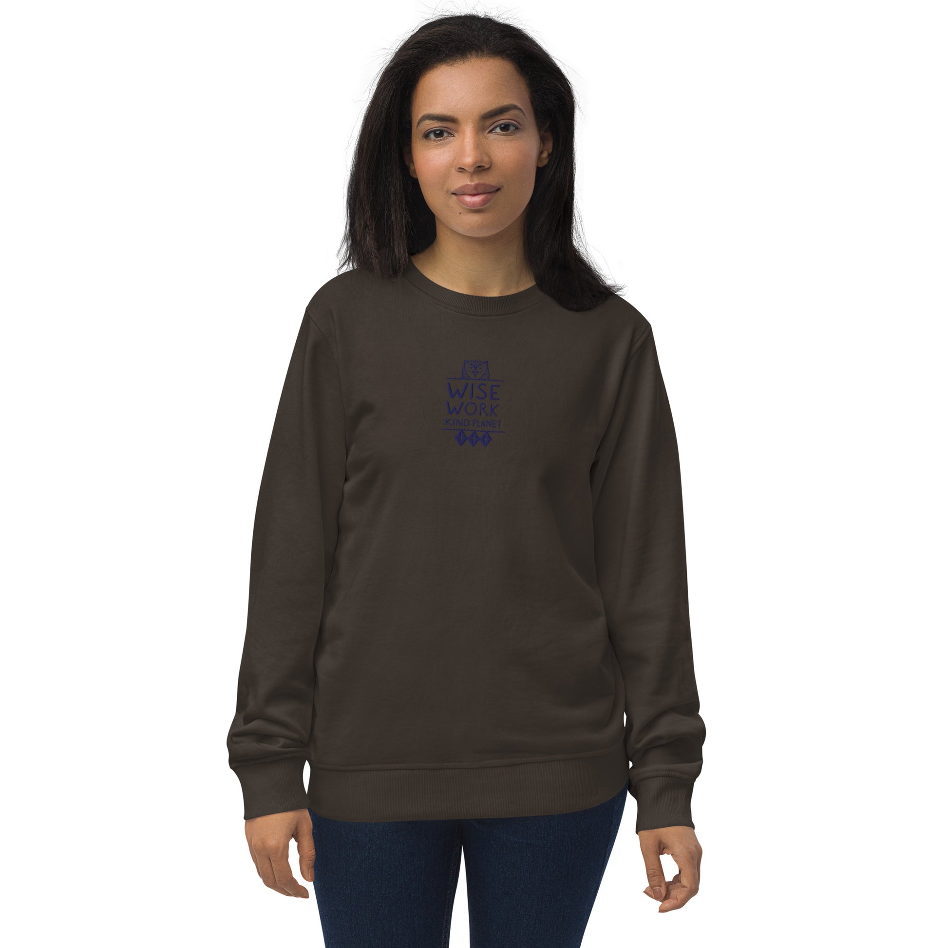 Unisex Organic Sweatshirt: Wise Work, Kind Planet | Owl Embroidered Sustainable Fashion USA Dudeily
