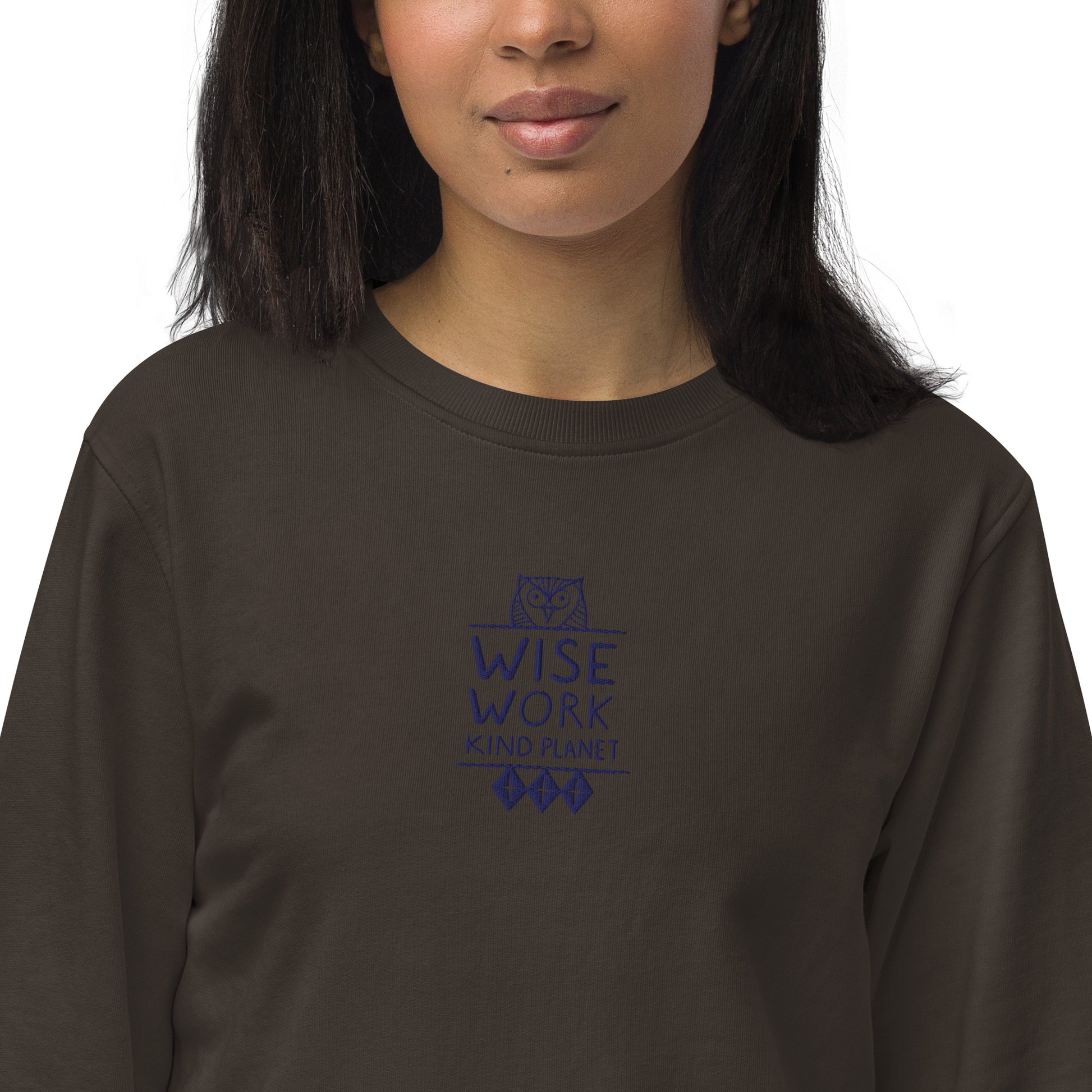 Unisex Organic Sweatshirt: Wise Work, Kind Planet | Owl Embroidered Sustainable Fashion USA Dudeily