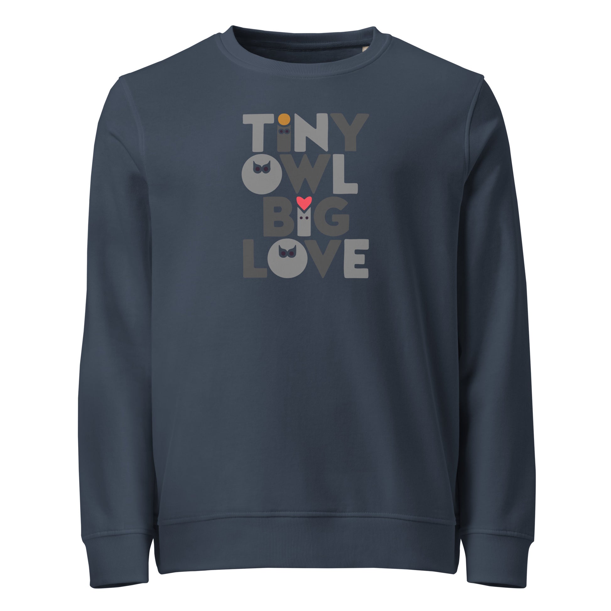 Unisex Organic Sweatshirt – Eco-Friendly Owl Clothing “Tiny Owl, Big Love” Printed Sweatshirt French Navy Dudeily