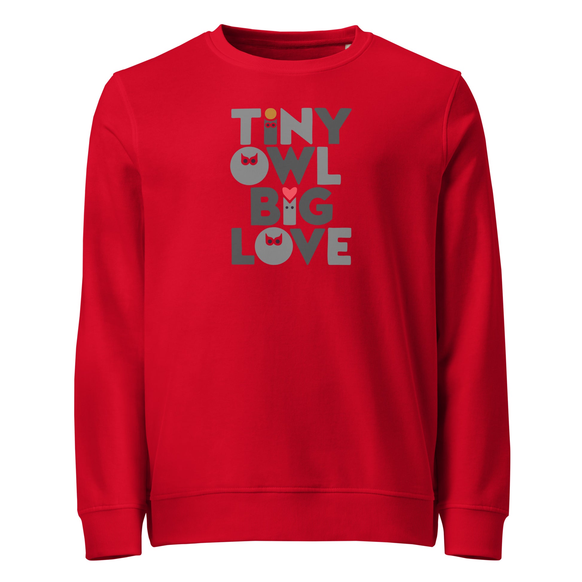 Unisex Organic Sweatshirt – Eco-Friendly Owl Clothing “Tiny Owl, Big Love” Printed Sweatshirt Red Dudeily