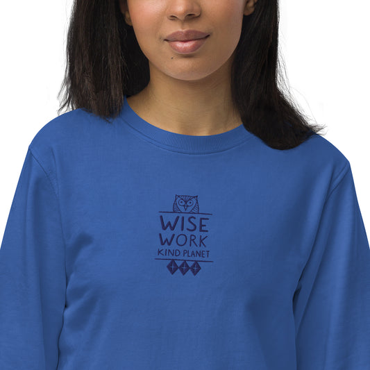 Unisex Organic Sweatshirt: Wise Work, Kind Planet | Owl Embroidered Sustainable Fashion USA Dudeily