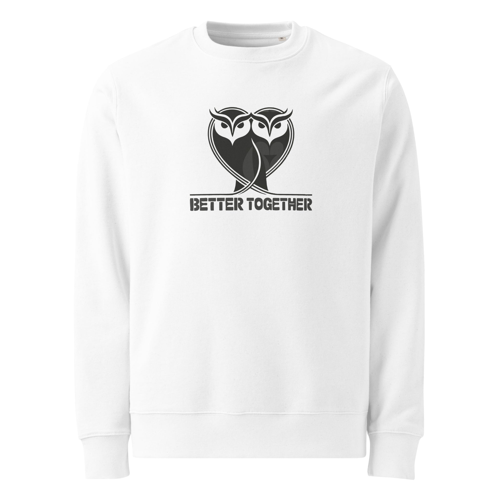 Unisex Organic Sweatshirt – Eco-Friendly Owl Clothing “Better Together” Sustainable Print White Dudeily