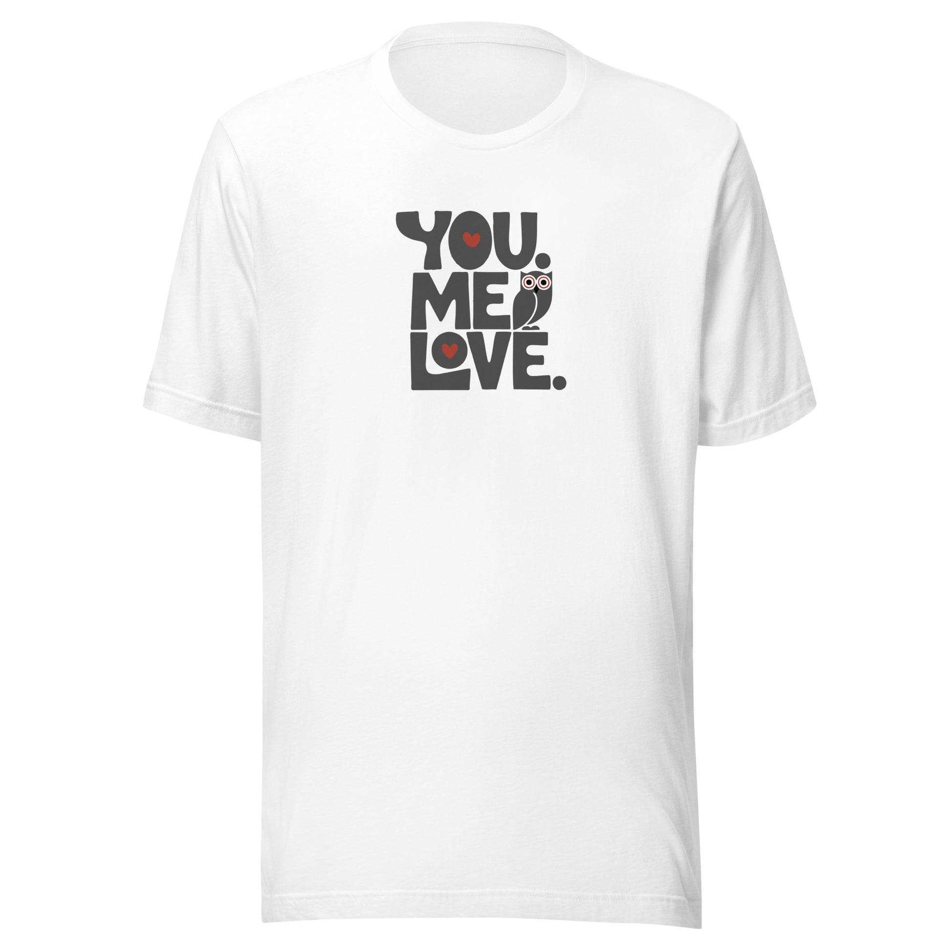 Unisex Staple Eco T-Shirt – Eco-Friendly Owl Clothing “You.Me.Love.” Printed Eco Wear White Dudeily