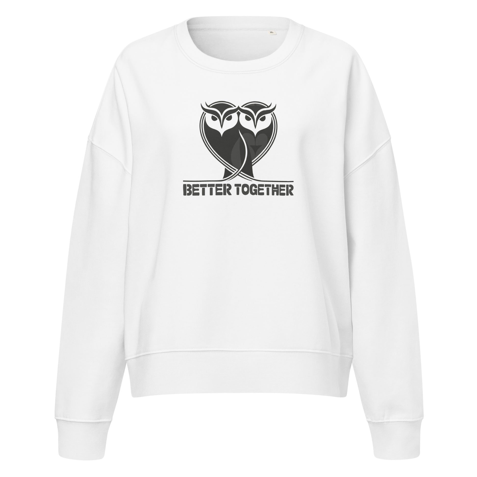 Women’s Organic Crew Neck Sweatshirt – Eco-Friendly Owl Clothing “Better Together” Printed Organic Apparel White Dudeily